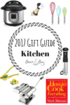 A 2017 Gift Guide: Kitchen edition! Whether your loved one likes gadgets, books, or everything kitchen, there's something here for everyone! | gift guide | christmas | BearandBugEats.com